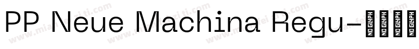 PP Neue Machina Regu字体转换